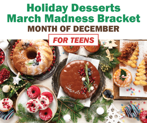 Holiday Desserts March Madness Bracket - Month of December - for Teens. The image shows a variety of holiday desserts.
