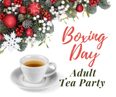 Boxing Day Adult Tea Party. Image includes a a green and red festive setting with a cup of hot tea.