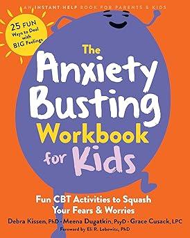 The Anxiety Busting Workbook for Kids: Fun CBT Activities to Squash Your Fears and Worries book cover