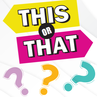 Signs with the words "This or That" and question marks